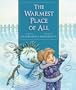 The Warmest Place of All