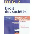 DCG 2 - Droit des soci�t�s 2011/2012 - 5e �d. - Manuel et applications, questions de cours corrig�es