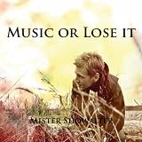 Mister Showalter Music Or Lose It