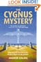 The Cygnus Mystery: Unlocking the Ancient Secret of Life's Origins in the Cosmos