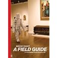 The Machine Project: A Field Guide to the Los Angeles County Museum of Art by Charlotte Cotton, Mark Allen, Joshua Beckman, and Jason Brown