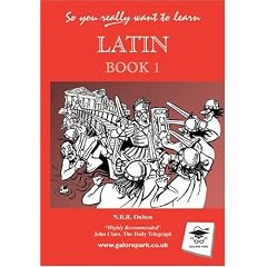So You Really Want to Learn Latin Book 1: A Textbook for Common Entrance and GCSE