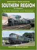 British Railways Southern Region in Colour: For the Modeller and Historian
