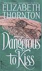Dangerous to Kiss
