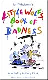 Ian Whybrow's Little Wolf's book of badness
