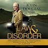 Law and Disorder: The Legendary FBI Profiler’s Relentless Pursuit of Justice