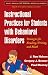 Instructional Practices for Students with Behavioral Disorders: Strategies for Reading, Writing, and Math