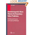 Electromagnetic Wave Theory for Boundary-Value Problems: An Advanced Course on Analytical Methods by Hyo J. Eom