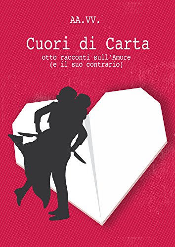 Cuori di carta (Italian Edition)