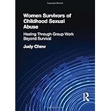 women survivors of childhood sexual abuse healing through group work beyond survival haworth marriage and the