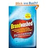 Brandwashed: Tricks Companies Use to Manipulate Our Minds and Persuade Us to Buy