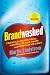 Produkt-Bild: Brandwashed: Tricks Companies Use to Manipulate Our Minds and Persuade Us to Buy