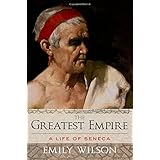 the greatest empire a life of seneca
