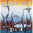 Blissed Out