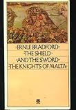The shield and the sword : the Knights of Malta