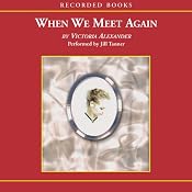 When We Meet Again | [Victoria Alexander]