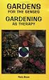 Gardens for the Senses, Gardening as Therapy