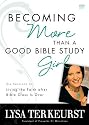 Becoming More Than a Good Bible Study Girl