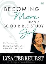 Becoming More Than a Good Bible Study Girl