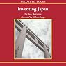 Inventing Japan [Modern Library Chronicles]