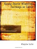 Katalog Zbiorów Wadysawa oziskiego we Lwowie