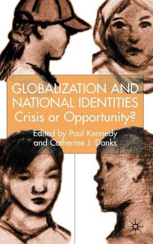 Globalization and National Identities: Crisis or Opportunity?
