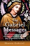 The Gabriel Messages: Compassionate Wisdom for the 21st Century from the Archangel Gabriel