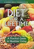 Diet For A Lifetime: A Practical Guide to Healthier Living