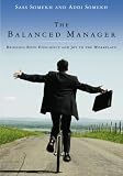 The Balanced Manager: Bringing Both Efficiency and Joy to the Workplace