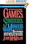 Games, Strategies, and Managers: How Managers Can Use Game Theory to Make Better Business Decisions