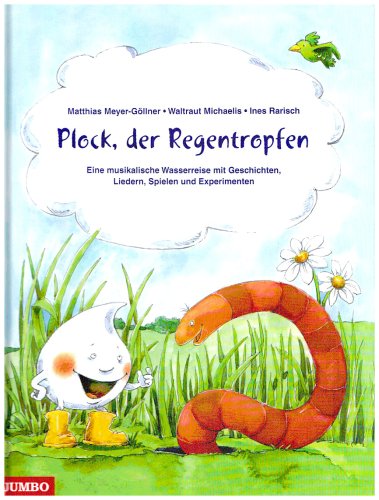 Plock, der Regentropfen - Eine musikalische Wasserreise