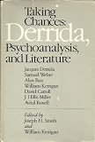 Taking chances : Derrida, psychoanalysis and literature