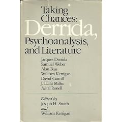 Taking Chances: Derrida, Psychoanalysis, and Literature