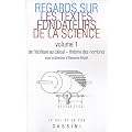 Regards sur les textes fondateurs de la science : Volume 1, De l'�criture au calcul - Th�orie des nombres
