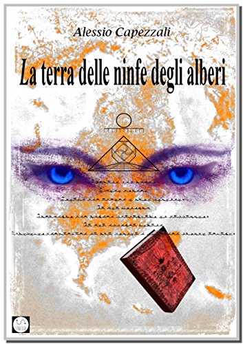 La terra delle ninfe degli alberi (Italian Edition)