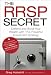 The RRSP Secret: Defend and Build Your Wealth with This Powerful Investment Strategy