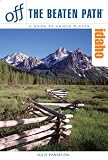 Idaho: A Guide to the Unique Places (Insiders Guide: Off the Beaten Path)