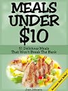 51 Quick & Easy Family Dinners Under $10: Meals the Entire Family Will Enjoy