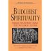 Buddhist Spirituality: Indian, Southeast Asian, Tibetian, Early Chinese (World Spirituality)