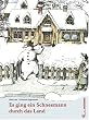 Es ging ein Schneemann durch das Land