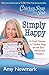 Chicken Soup for the Soul: Simply Happy: A Crash Course in Chicken Soup for the Soul Advice and Wisdom