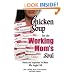 Chicken Soup for the Working Mom's Soul: Humor and Inspiration for Moms Who Juggle It All (Chicken Soup for the Soul)