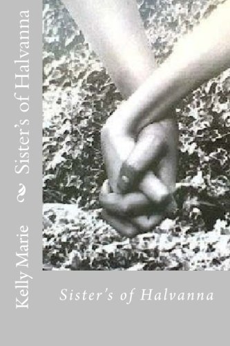 Sister's of Halvanna (Volume 1)