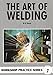 Art of Welding (Workshop Practice Series)