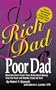 Rich Dad Poor Dad: What the Rich Teach Their Kids About Money-That the Poor and the Middle Class Do Not!
