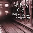 Just Go Ahead Now: A Retrospective