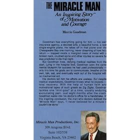 The Miracle Man : An Inspiring Story of Motivation and Courage