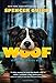 Woof: A Bowser and Birdie Novel: A Bowser and Birdie Novel