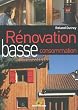 R�novation basse consommation : Chronique d'un chantier �cologique
