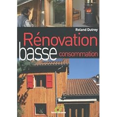 R�novation basse consommation : Chronique d'un chantier �cologique